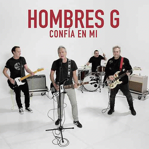 Hombres G : Confía En Mi